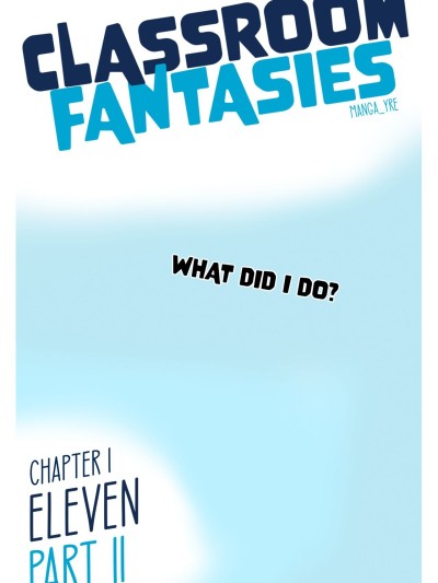 Classroom Fantasies - Chap 2: Eleven part 2