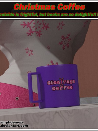 Christmas Coffee- Mr. Phoenyxx