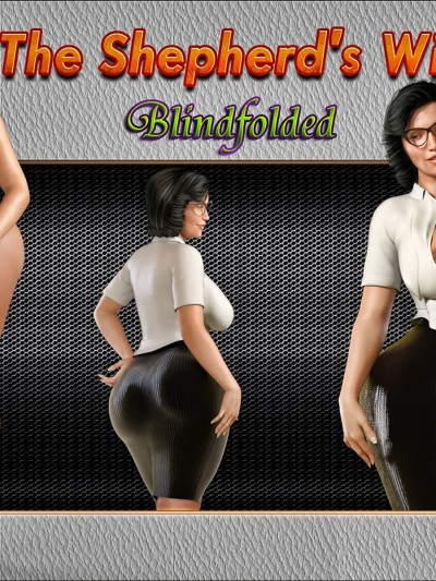The Shepherd’s Wife 4 – Blindfolded (Crazy Dad)