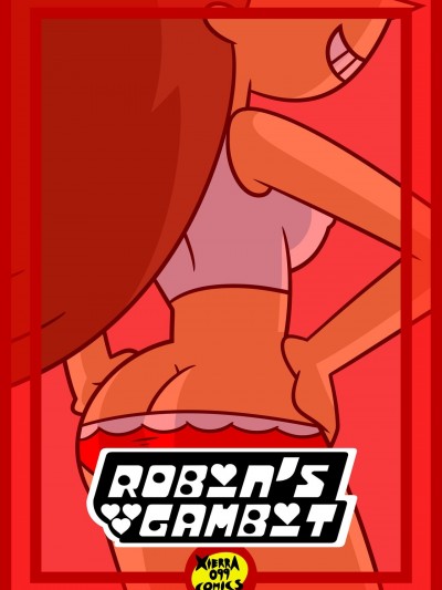 [Xierra099] Robin’s Gambit (Powerpuff Girls)