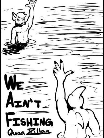 We Ain't Fishing